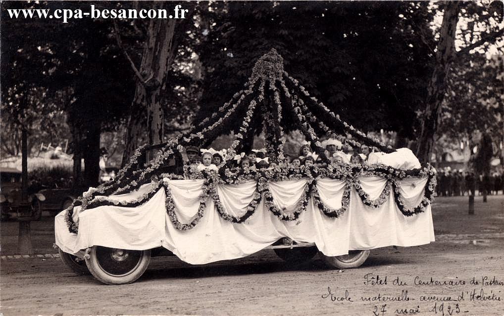 Fêtes du Centenaire de Pasteur - Ecole maternelle - avenue d'Helvétie. 17 mai 1923